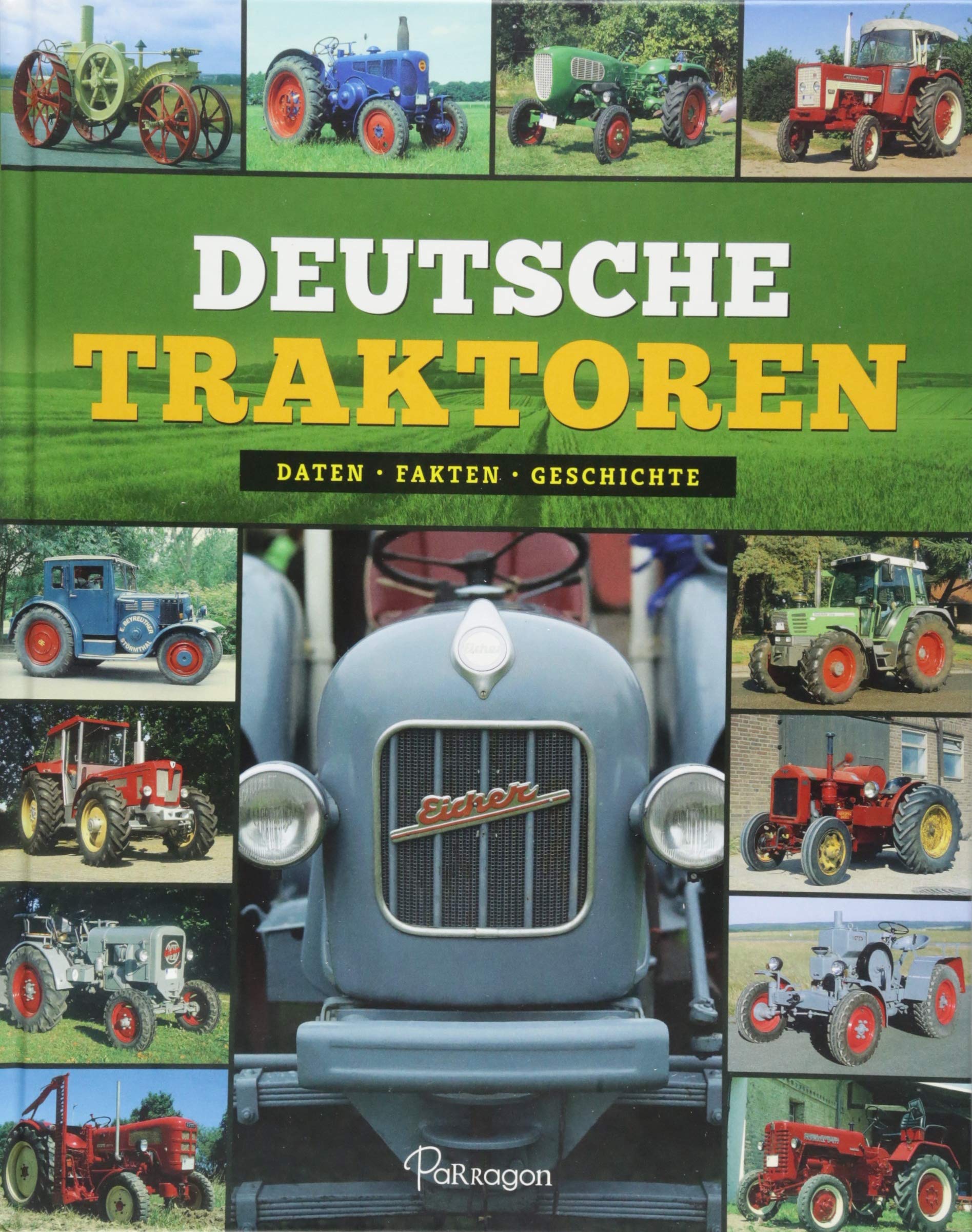 Deutsche Traktoren: Daten, Fakten, Geschichte : Andresen, Karl
